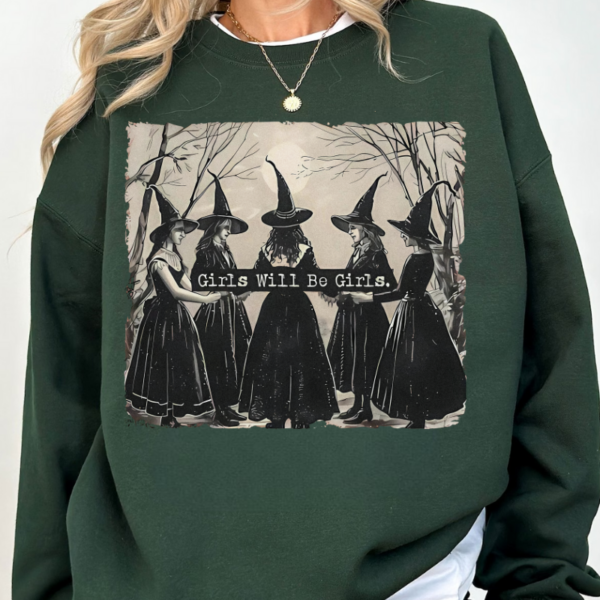 Girls Will Be Girls Sweatshirt - Image 3