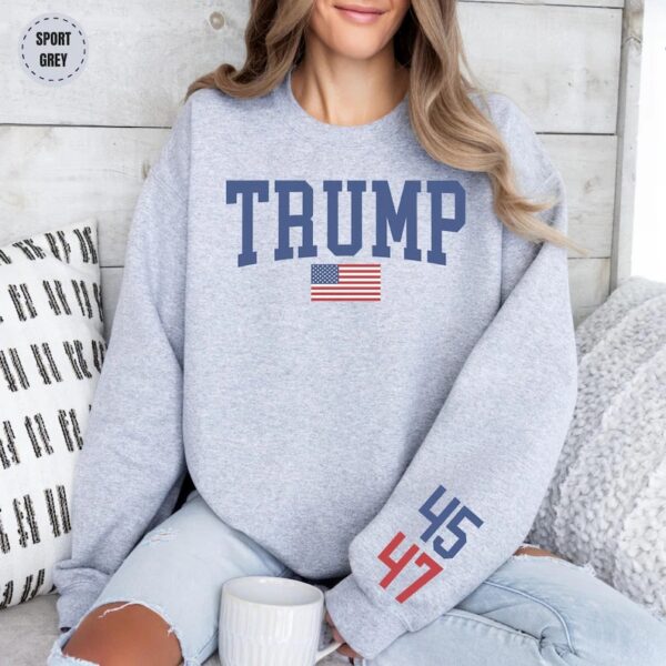 Donald Trump 45th 47th Sweatshirt - Image 2