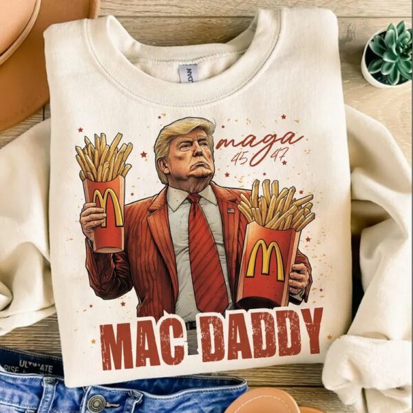 Trump Mac Daddy Sweatshirt