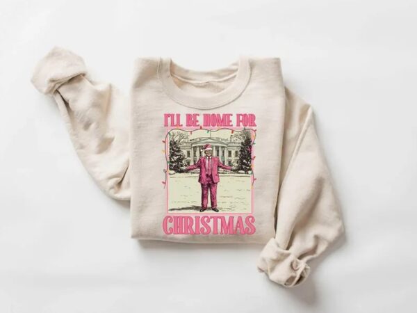 Trump I Will Be Home For Christmas 2024 V2 Sweatshirt - Image 2