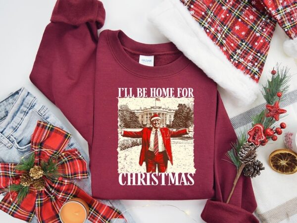 Trump I Will Be Home For Christmas 2024 Sweatshirt - Image 3