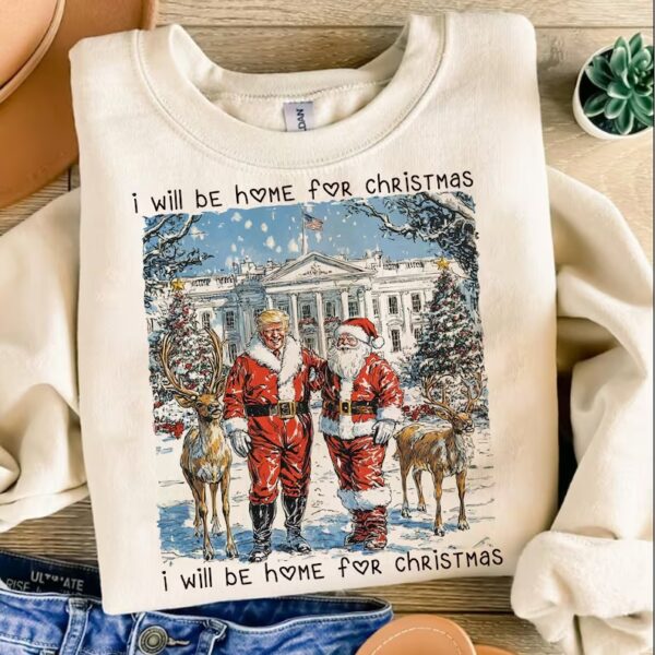 Trump I'll Be Home For Christmas Sweatshirt - Image 2